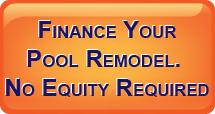 Pool Remodel Financing